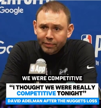 开云注册-阿德尔曼反问记者：你觉得我们今天不够努力？我们输在进攻太差